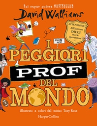 I peggiori prof del mondo - Librerie.coop