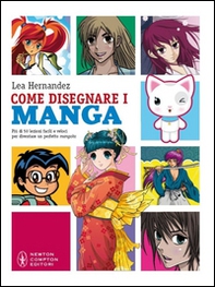 Come disegnare i manga. Più di 50 lezioni facili e veloci - Librerie.coop