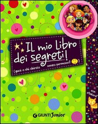 Il mio libro dei segreti. Guai a chi sbircia senza permesso! La banda delle ragazzine. Con adesivi - Librerie.coop