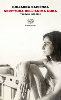 Scrittura dell'anima nuda. Taccuini 1976-1992 - Librerie.coop