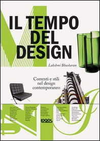 Il tempo del design. Correnti e stili nel design contemporaneo - Librerie.coop