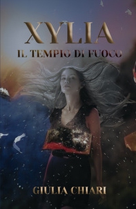 Xylia Il Tempio di Fuoco - Librerie.coop