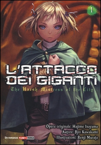 L'attacco dei giganti. The harsh mistress of the city - Librerie.coop