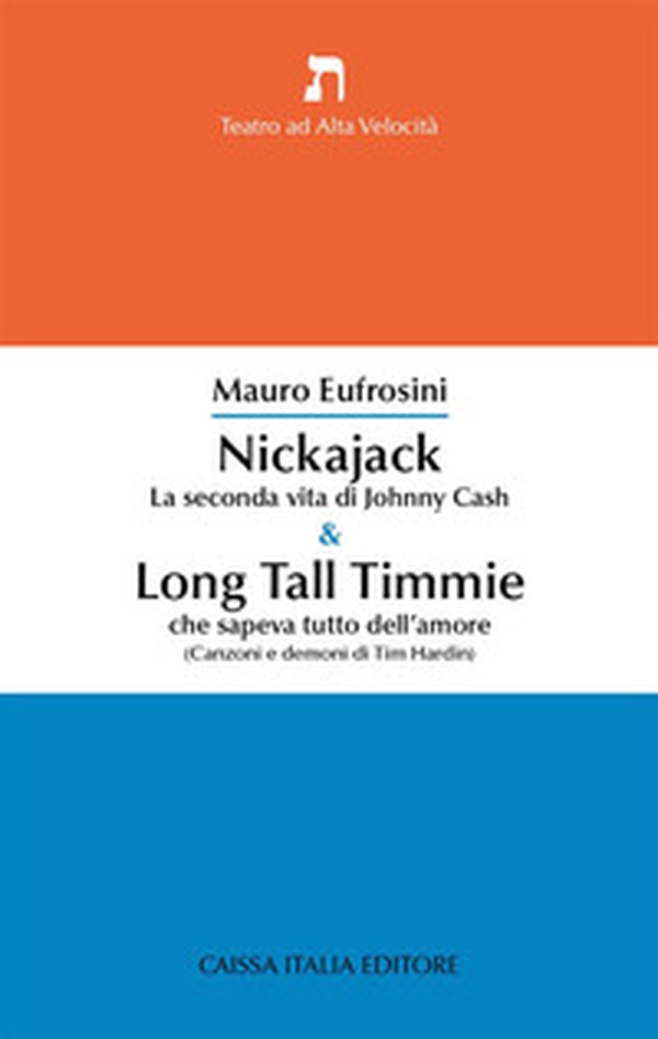 Nickajack. La seconda vita di Johnny Cash & Long Tall Timmie che sapeva tutto dell'amore (canzoni e demoni di Tim Hardin) - Librerie.coop Nickajack. La seconda vita di Johnny Cash & Long Tall Timmie che sapeva tutto dell'amore (canzoni e demoni di Tim Hardin) - Librerie.coop