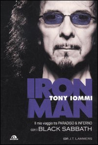 Iron man. Il mio viaggio tra paradiso & inferno con i Black Sabbath - Librerie.coop