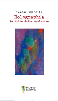 Holographia. La città della nostalgia - Librerie.coop