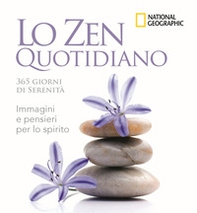 Lo zen quotidiano. 365 giorni di serenità - Librerie.coop