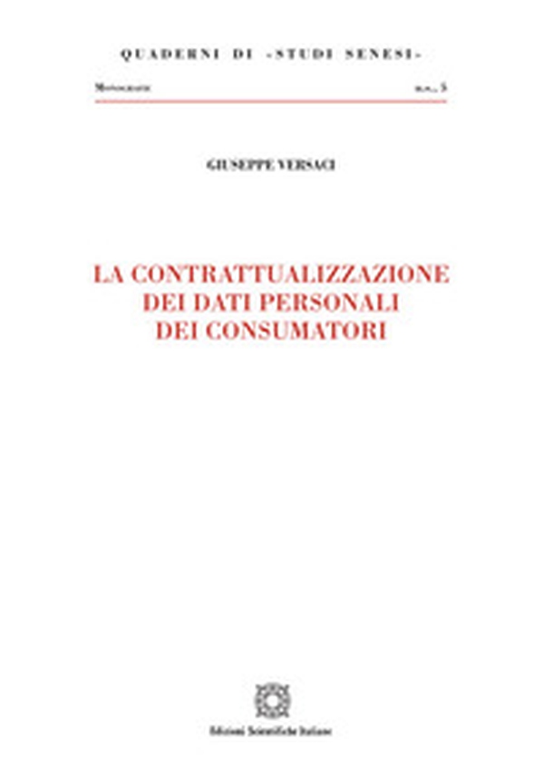 La contrattualizzazione dei dati personali dei consumatori - Librerie.coop La contrattualizzazione dei dati personali dei consumatori - Librerie.coop