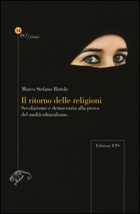 Il ritorno delle religioni. Secolarismo e democrazia alla prova del multiculturalismo - Librerie.coop