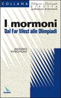 I mormoni. Dal Far West alle Olimpiadi - Librerie.coop I mormoni. Dal Far West alle Olimpiadi - Librerie.coop