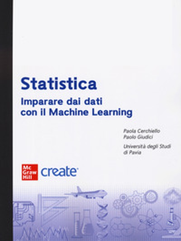 Statistica. Imparare dai dati con Machine Learning - Librerie.coop Statistica. Imparare dai dati con Machine Learning - Librerie.coop