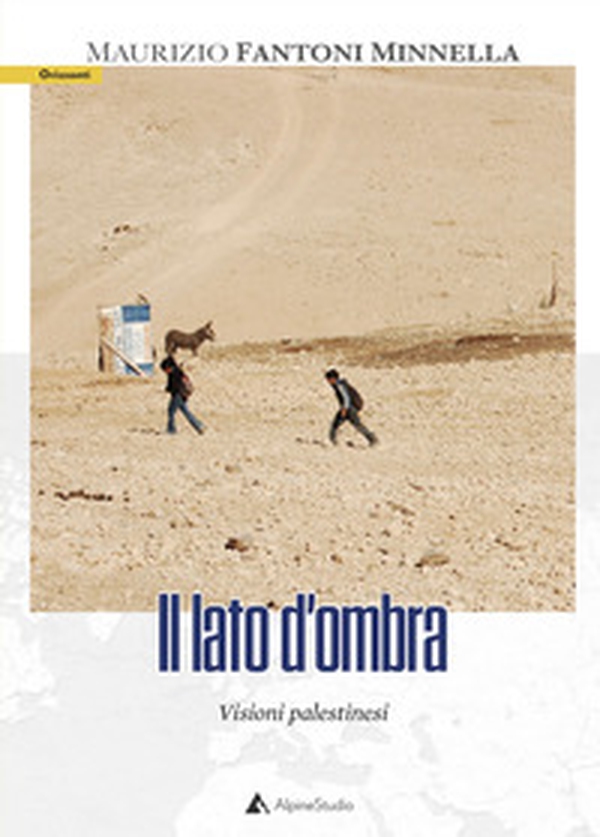 Il lato d'ombra. Visioni palestinesi - Librerie.coop Il lato d'ombra. Visioni palestinesi - Librerie.coop