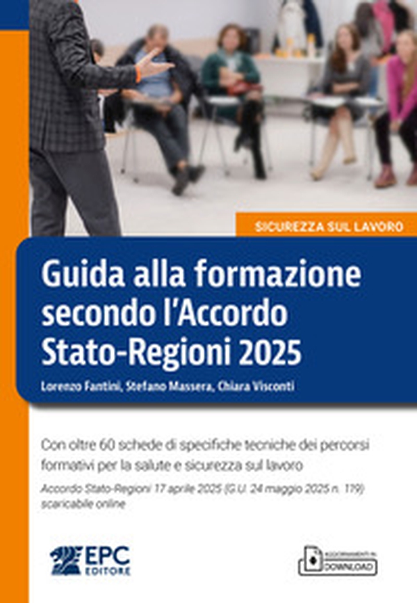Guida alla formazione secondo l'Accordo Stato-Regioni 2025. Con oltre 60 schede di specifiche tecniche dei percorsi formativi per la salute e sicurezza sul lavoro. Accordo Stato-Regioni 17 aprile 2025 (G.U. 24 maggio 2025 n. 119) scaricabile online - Librerie.coop Guida alla formazione secondo l'Accordo Stato-Regioni 2025. Con oltre 60 schede di specifiche tecniche dei percorsi formativi per la salute e sicurezza sul lavoro. Accordo Stato-Regioni 17 aprile 2025 (G.U. 24 maggio 2025 n. 119) scaricabile online - Librerie.coop
