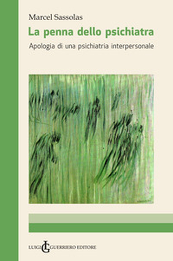 La penna dello psichiatra. Apologia di una psichiatria interpersonale - Librerie.coop La penna dello psichiatra. Apologia di una psichiatria interpersonale - Librerie.coop
