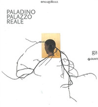 Paladino. Palazzo Reale. Catalogo della mostra (Milano, 7 aprile-10 luglio 2011). Ediz. italiana e inglese - Librerie.coop