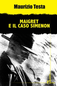 Maigret e il caso Simenon - Librerie.coop Maigret e il caso Simenon - Librerie.coop