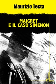 Maigret e il caso Simenon - Librerie.coop