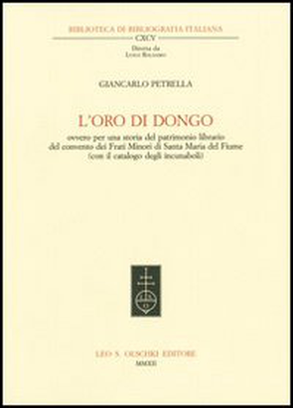 L'oro di Dongo ovvero per una storia del patrimonio librario del convento dei Frati Minori di Santa Maria del Fiume (con il catalogo degli incunaboli) - Librerie.coop L'oro di Dongo ovvero per una storia del patrimonio librario del convento dei Frati Minori di Santa Maria del Fiume (con il catalogo degli incunaboli) - Librerie.coop