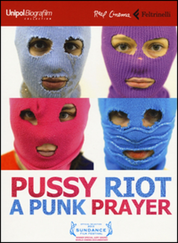 Pussy Riot: a punk prayer. DVD - Librerie.coop Pussy Riot: a punk prayer. DVD - Librerie.coop