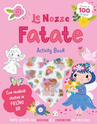Le nozze fatate. Sticker tenerini in feltro - Librerie.coop