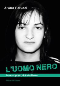 L'uomo nero. La scomparsa di Sonia Marra - Librerie.coop