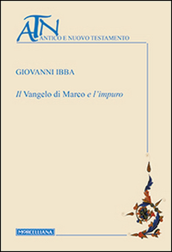 Il Vangelo di Marco e l'impuro - Librerie.coop Il Vangelo di Marco e l'impuro - Librerie.coop