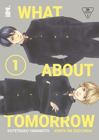 What about tomorrow. Ashita wa docchida! - Vol. 1 - Librerie.coop What about tomorrow. Ashita wa docchida! - Vol. 1 - Librerie.coop