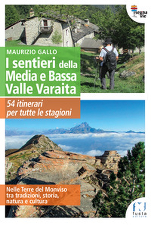 I Sentieri della bassa e media Valle Varaita - Librerie.coop I Sentieri della bassa e media Valle Varaita - Librerie.coop