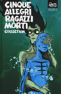 Cinque allegri ragazzi morti collection - Vol. 3 - Librerie.coop