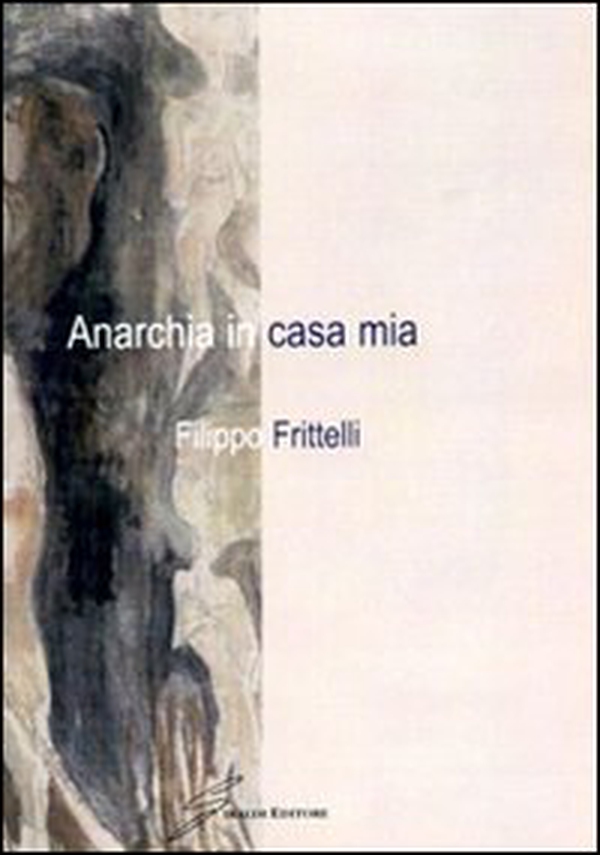 Anarchia in casa mia - Librerie.coop Anarchia in casa mia - Librerie.coop