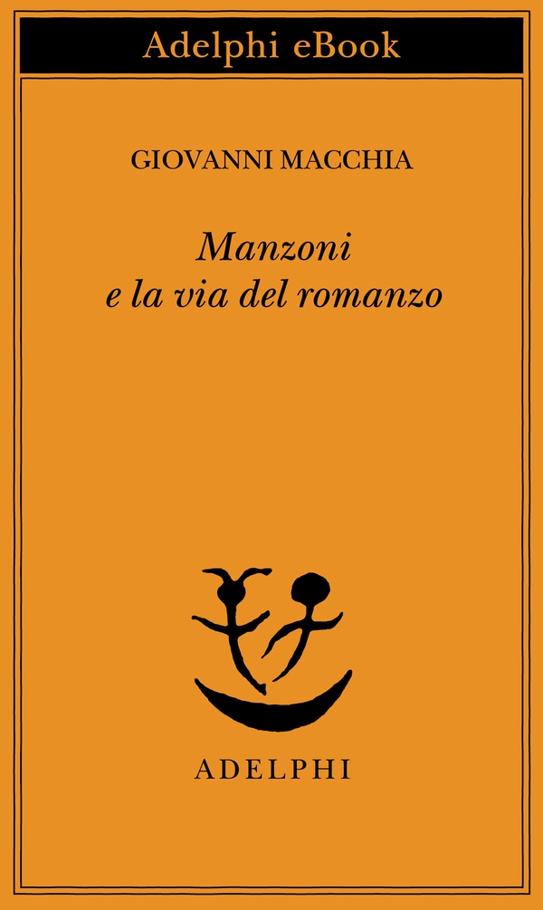Manzoni e la via del romanzo - Librerie.coop Manzoni e la via del romanzo - Librerie.coop