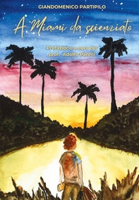 A Miami da scienziato - Librerie.coop