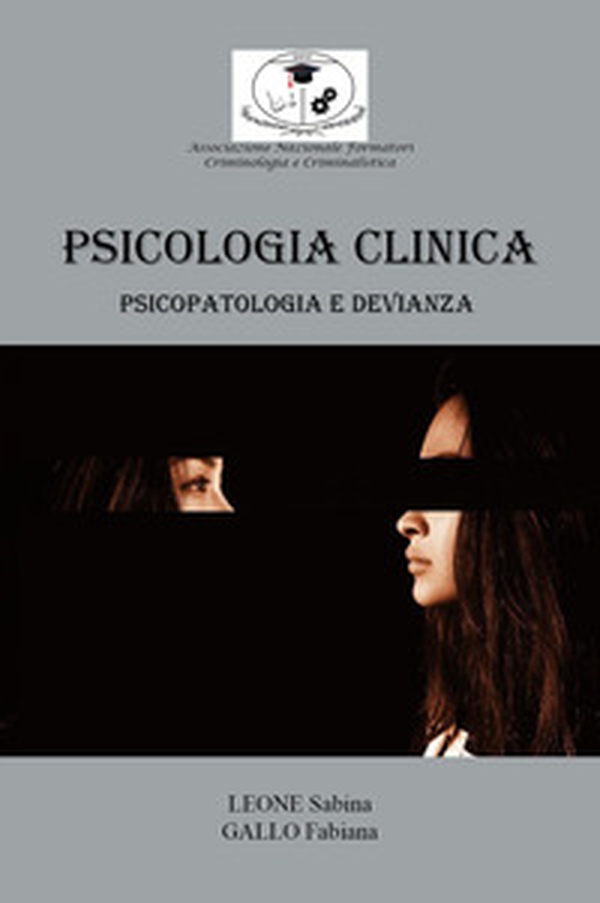 Psicologia clinica: psicopatologia e devianza - Librerie.coop Psicologia clinica: psicopatologia e devianza - Librerie.coop