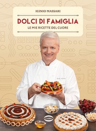 Dolci di famiglia. Le mie ricette del cuore - Librerie.coop Dolci di famiglia. Le mie ricette del cuore - Librerie.coop