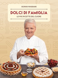 Dolci di famiglia. Le mie ricette del cuore - Librerie.coop