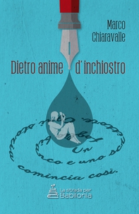 Dietro anime d'inchiostro - Librerie.coop
