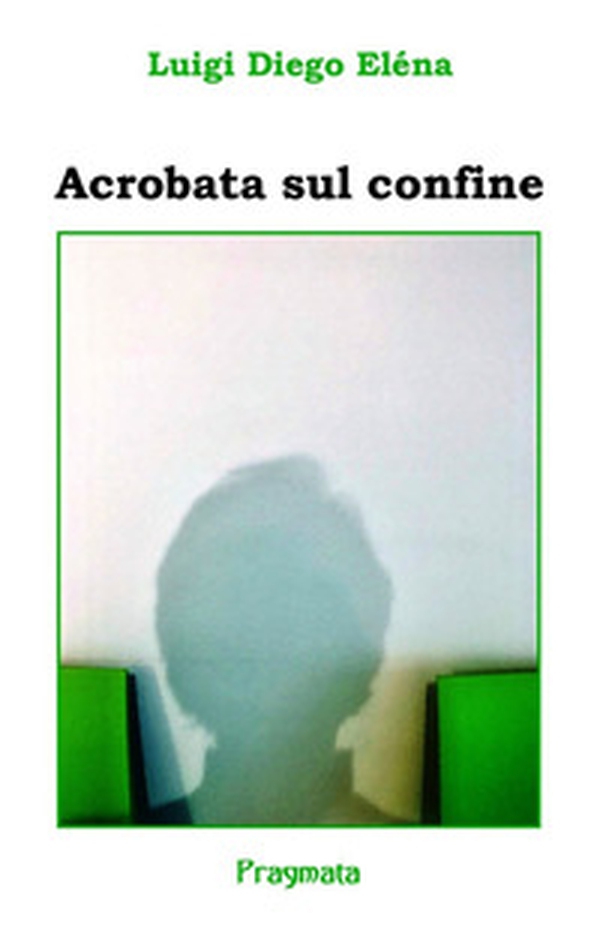 Acrobata sul confine - Librerie.coop Acrobata sul confine - Librerie.coop