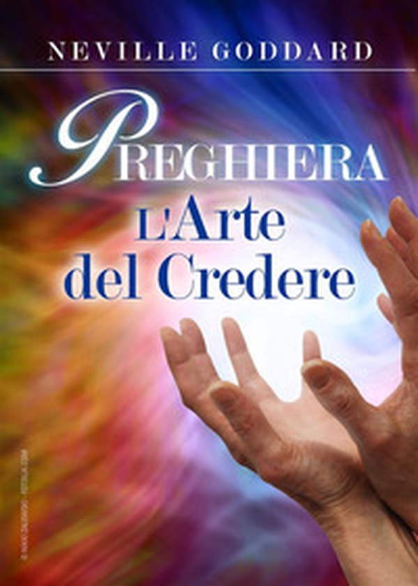 Preghiera. L'arte del credere - Librerie.coop Preghiera. L'arte del credere - Librerie.coop