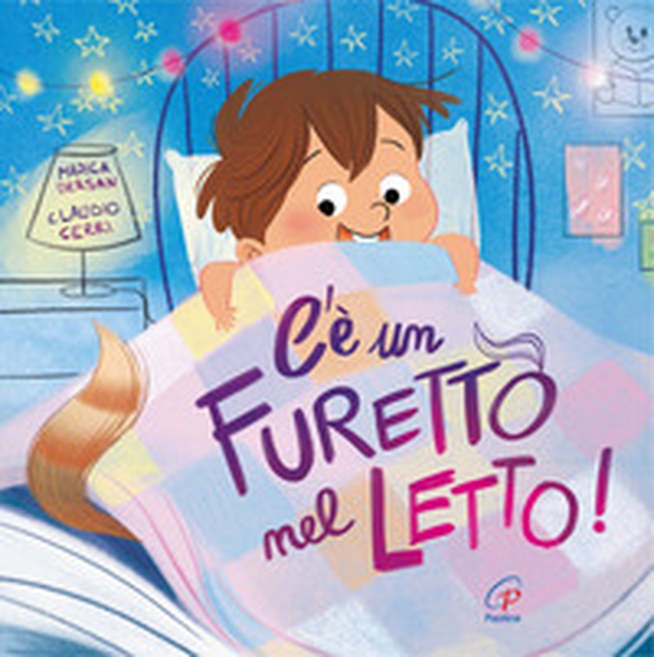 C'è un furetto nel letto - Librerie.coop C'è un furetto nel letto - Librerie.coop