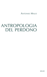 Antropologia del perdono - Librerie.coop