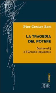 La tragedia del potere. Dostoevskij e il grande inquisitore - Librerie.coop