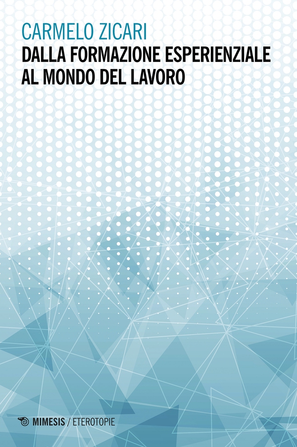 Dalla formazione esperienziale al mondo del lavoro - Librerie.coop Dalla formazione esperienziale al mondo del lavoro - Librerie.coop