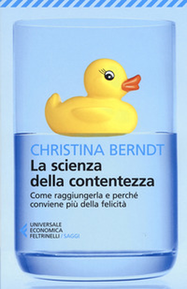 La scienza della contentezza. Come raggiungerla e perché conviene più della felicità - Librerie.coop La scienza della contentezza. Come raggiungerla e perché conviene più della felicità - Librerie.coop