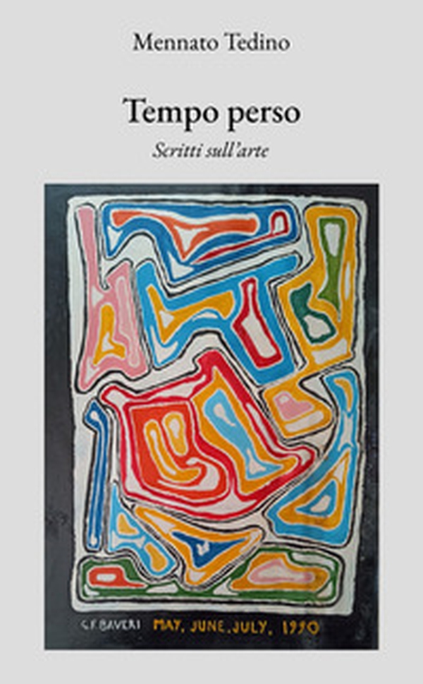 Tempo perso. Scritti sull'arte - Librerie.coop