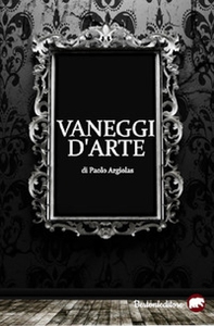 Vaneggi d'arte - Librerie.coop