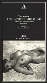 Vita, arte e rivoluzione. Lettere a Edward Weston (1922-1931) - Librerie.coop