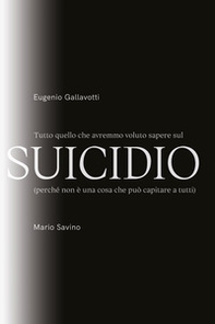 Tutto quello che avremmo voluto sapere sul suicidio - Librerie.coop