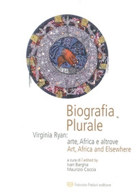 Biografia plurale. Virginia Ryan: arte, Africa e altrove. Ediz. italiana e inglese - Librerie.coop Biografia plurale. Virginia Ryan: arte, Africa e altrove. Ediz. italiana e inglese - Librerie.coop