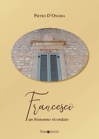 Francesco. Un bisnonno ricordato - Librerie.coop