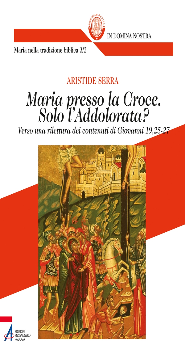 Maria presso la Croce. Solo l'Addolorata? - Librerie.coop Maria presso la Croce. Solo l'Addolorata? - Librerie.coop